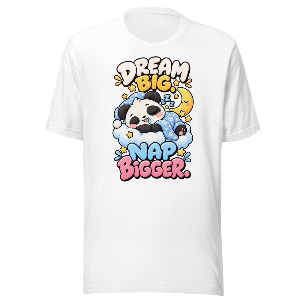 Sleepy Panda tee: Dream big. Nap bigger.